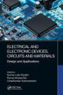Electrical and Electronic Devices, Circuits and Materials: Design and Applications