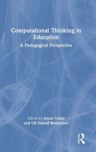 Title: Computational Thinking in Education: A Pedagogical Perspective, Author: Aman Yadav