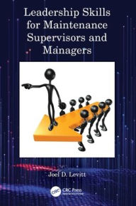 Title: Leadership Skills for Maintenance Supervisors and Managers, Author: Joel D. Levitt