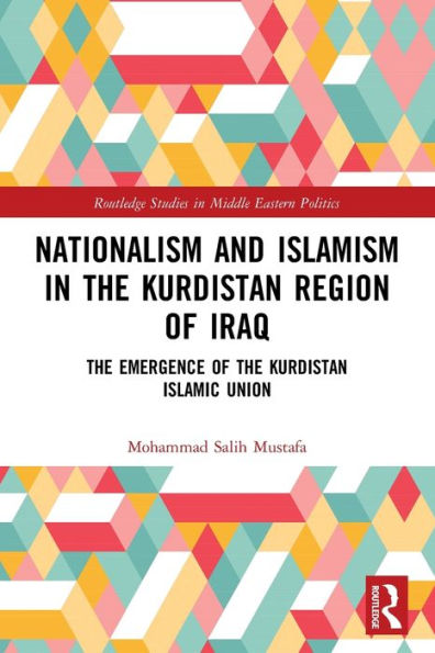 Nationalism and Islamism the Kurdistan Region of Iraq: Emergence Islamic Union