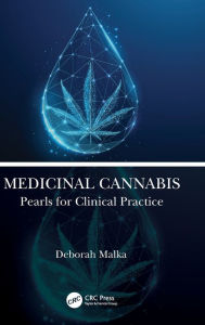 Title: Medicinal Cannabis: Pearls for Clinical Practice, Author: Deborah Malka