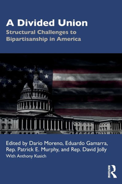 A Divided Union: Structural Challenges to Bipartisanship America