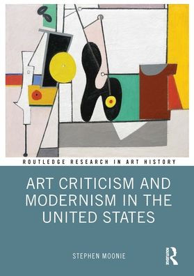 Art Criticism and Modernism the United States