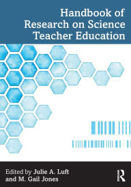 Title: Handbook of Research on Science Teacher Education, Author: Julie A. Luft