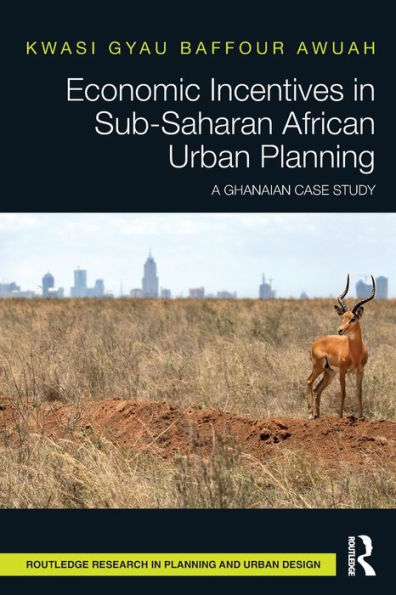 Economic Incentives Sub-Saharan African Urban Planning: A Ghanaian Case Study