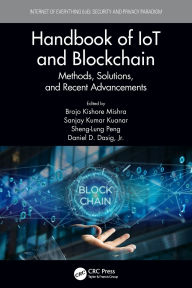 Title: Handbook of IoT and Blockchain: Methods, Solutions, and Recent Advancements, Author: Brojo Kishore Mishra