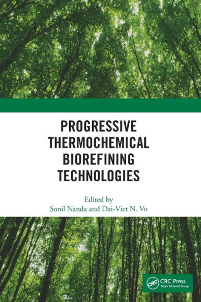 Progressive Thermochemical Biorefining Technologies