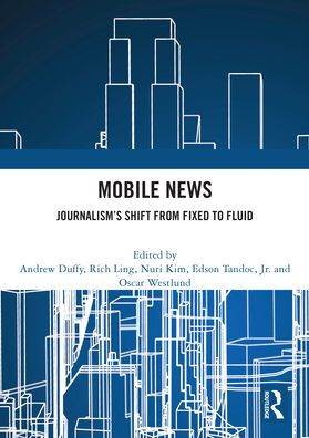 Mobile News: Journalism's Shift from Fixed to Fluid