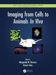 Title: Imaging from Cells to Animals In Vivo, Author: Margarida Barroso