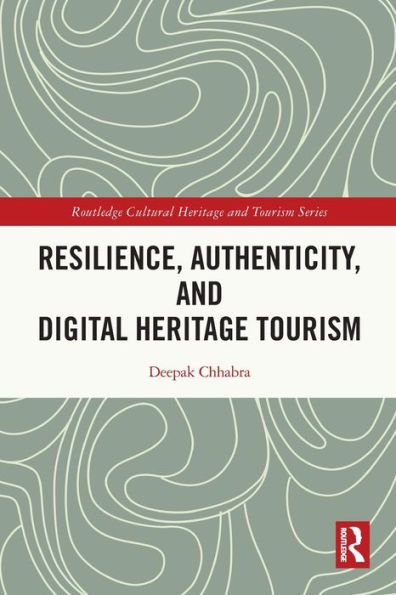 Resilience, Authenticity and Digital Heritage Tourism