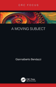 Title: A Moving Subject, Author: Giannalberto Bendazzi