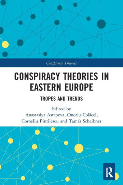 Conspiracy Theories Eastern Europe: Tropes and Trends