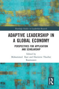Title: Adaptive Leadership in a Global Economy: Perspectives for Application and Scholarship, Author: Mohammed Raei
