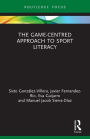 The Game-Centred Approach to Sport Literacy