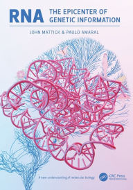 Title: RNA, the Epicenter of Genetic Information, Author: John Mattick