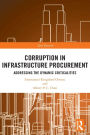 Corruption in Infrastructure Procurement: Addressing the Dynamic Criticalities