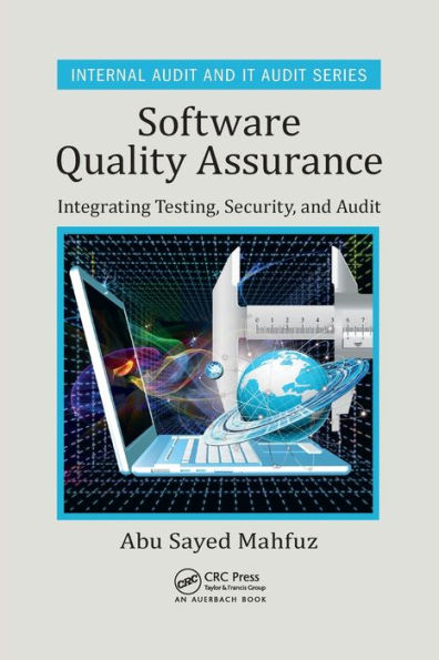 Software Quality Assurance: Integrating Testing, Security, and Audit