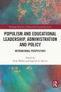 Populism and Educational Leadership, Administration and Policy: International Perspectives