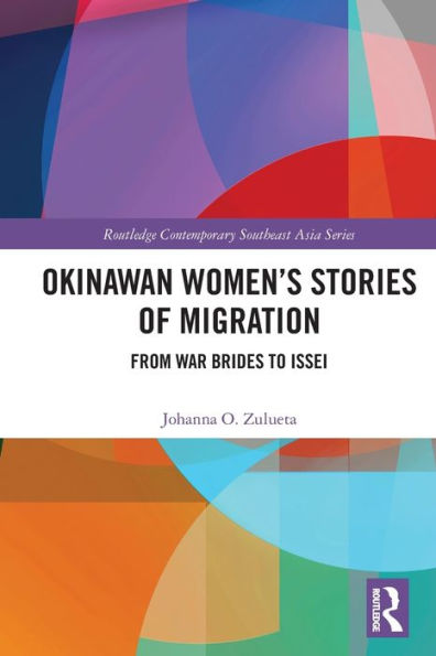 Okinawan Women's Stories of Migration: From War Brides to Issei