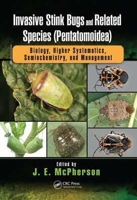 Invasive Stink Bugs and Related Species (Pentatomoidea): Biology, Higher Systematics, Semiochemistry