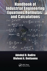 Title: Handbook of Industrial Engineering Equations, Formulas, and Calculations, Author: Adedeji B. Badiru