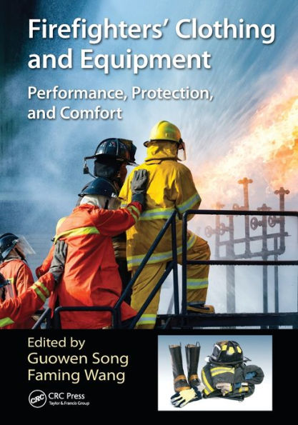 Firefighters' Clothing and Equipment: Performance, Protection, and Comfort