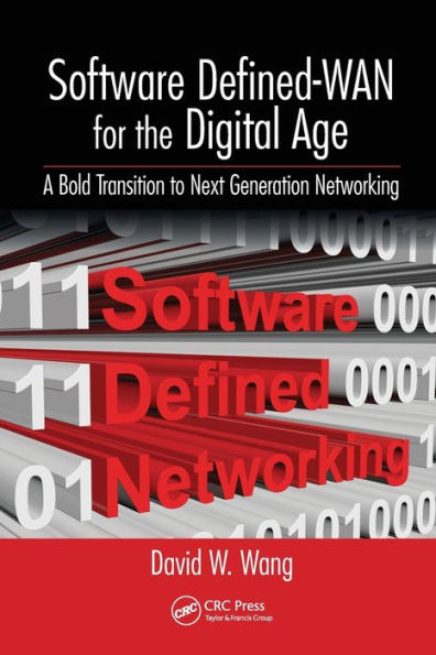 Software Defined-WAN for the Digital Age: A Bold Transition to Next Generation Networking