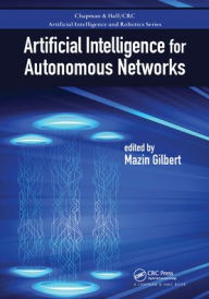 Title: Artificial Intelligence for Autonomous Networks, Author: Mazin Gilbert