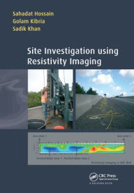 Title: Site Investigation using Resistivity Imaging, Author: Sahadat Hossain