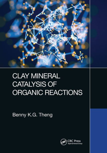 Clay Mineral Catalysis of Organic Reactions