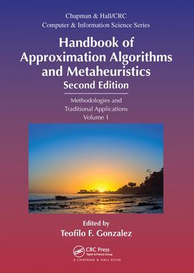 Handbook of Approximation Algorithms and Metaheuristics: Methologies Traditional Applications