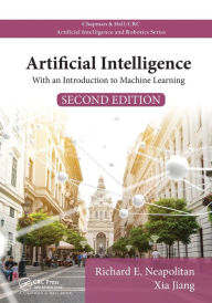 Title: Artificial Intelligence: With an Introduction to Machine Learning, Second Edition, Author: Richard E. Neapolitan