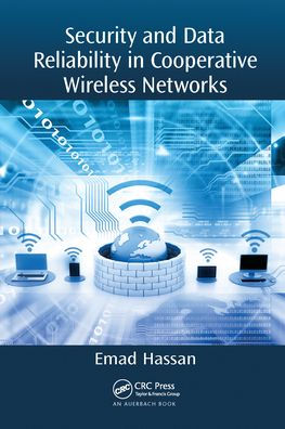 Security and Data Reliability Cooperative Wireless Networks