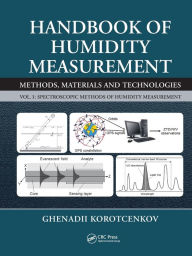 Title: Handbook of Humidity Measurement, Volume 1: Spectroscopic Methods of Humidity Measurement, Author: Ghenadii Korotcenkov