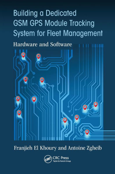 Building a Dedicated GSM GPS Module Tracking System for Fleet Management: Hardware and Software