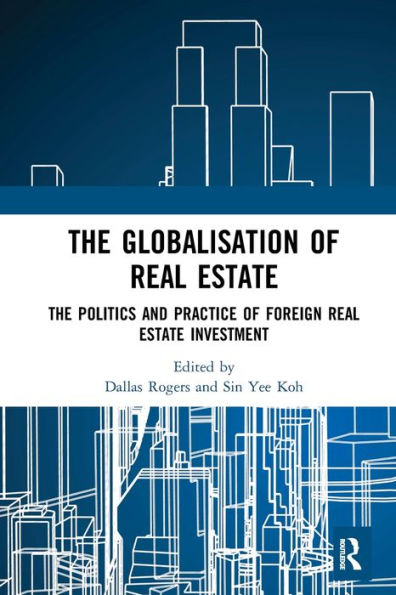 The Globalisation of Real Estate: Politics and Practice Foreign Estate Investment