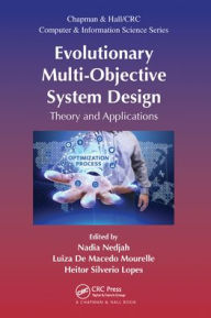 Title: Evolutionary Multi-Objective System Design: Theory and Applications, Author: Nadia Nedjah