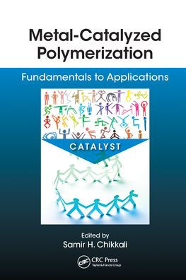 Metal-Catalyzed Polymerization: Fundamentals to Applications