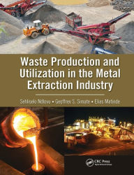 Title: Waste Production and Utilization in the Metal Extraction Industry, Author: Sehliselo Ndlovu