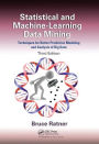 Statistical and Machine-Learning Data Mining:: Techniques for Better Predictive Modeling and Analysis of Big Data, Third Edition