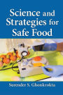 Science and Strategies for Safe Food