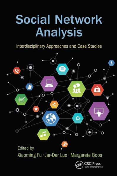 Social Network Analysis: Interdisciplinary Approaches and Case Studies