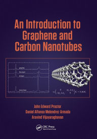 Title: An Introduction to Graphene and Carbon Nanotubes, Author: John E. Proctor