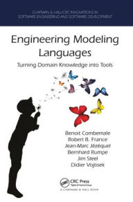 Title: Engineering Modeling Languages: Turning Domain Knowledge into Tools, Author: Benoit Combemale