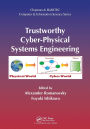 Trustworthy Cyber-Physical Systems Engineering