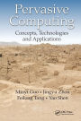 Pervasive Computing: Concepts, Technologies and Applications