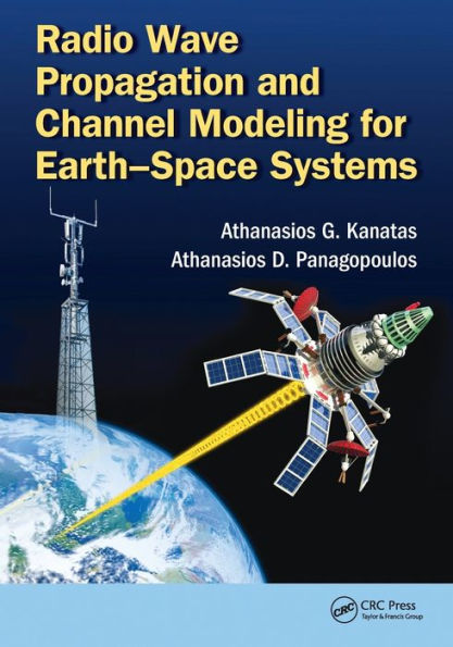 Radio Wave Propagation and Channel Modeling for Earth-Space Systems