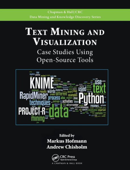 Text Mining and Visualization: Case Studies Using Open-Source Tools