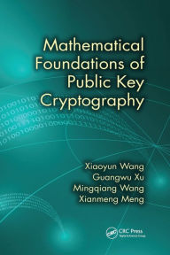 Title: Mathematical Foundations of Public Key Cryptography, Author: Xiaoyun Wang