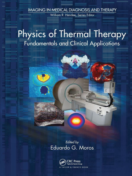 Physics of Thermal Therapy: Fundamentals and Clinical Applications